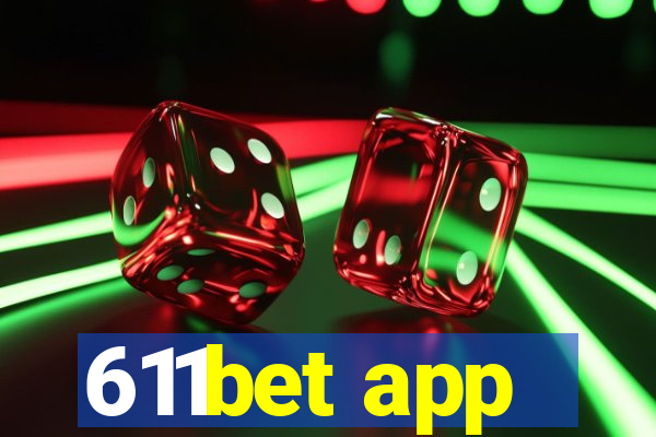 611bet app